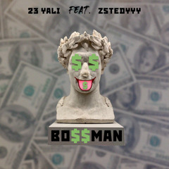 bossman (feat zstedyy)