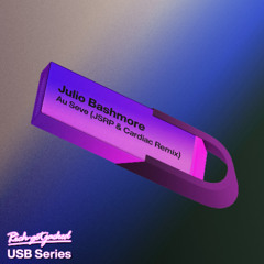 Julio Bashmore - Au Seve - JSRP & Cardiac -  Edit (FREE DOWNLOAD)