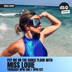 Psy Me on the Dance Floor #003 with Miss Louie