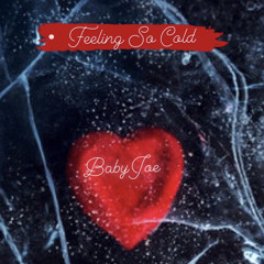 Baby Joe - Feeling So Cold