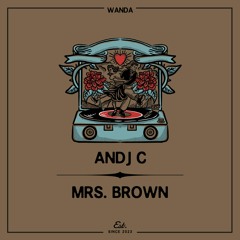 PREMIERE: Andj C - Mrs. Brown [Wanda]
