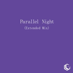 Parallel Night (Extended Mix)