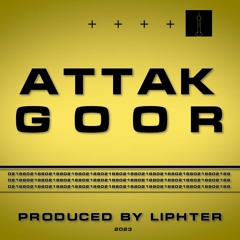 ATTAK - Goor [prod.by.Liphter]