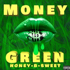 Honey-B-Sweet - Money Green