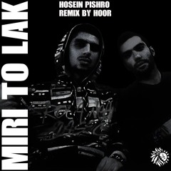 Pishro Hosein Miri To Lak Remix