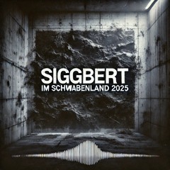 Siggbert - Im Schwabeland 2025 (Free Download)