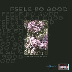 feels_so_good (feat. June)