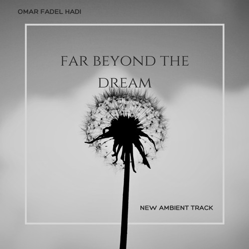 Far Beyond The Dream