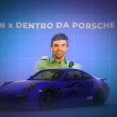 Dancin x Dentro da Porshe Azul