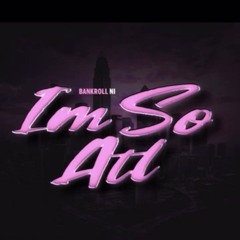 Im So atl