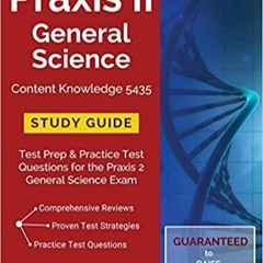Books⚡️Download❤️ Praxis II General Science Content Knowledge 5435 Study Guide: Test Prep & Practice
