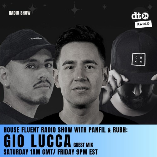 House Fluent Radio 022 Presented By Panfil & Rubh With Guest Mix By Gio Lucca
