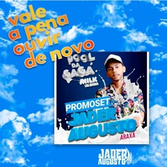 #TBT - VALE A PENA OUVIR DE NOVO 🔥 MILK SOLIDÁRIO PROMOSET POOL DA GAGA - DJ JADER AUGUSTO OF
