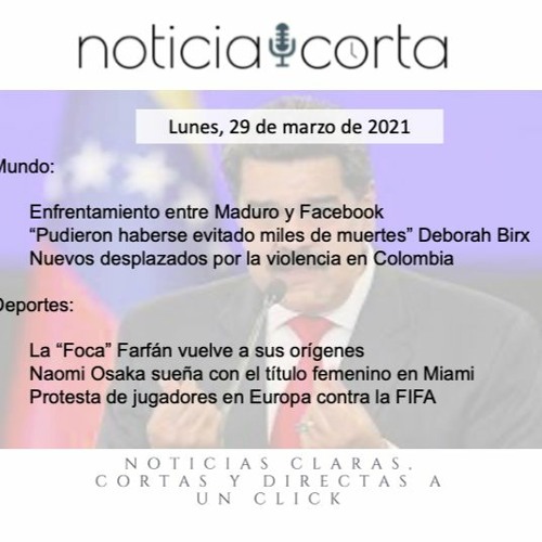 Noticia Corta Lunes 29 De Marzo De 2021 By Noticia Corta