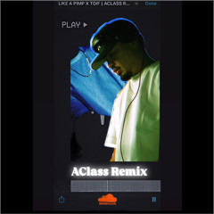 LIKE A PIMP X TGIF - Glorilla ( ACLASS REMIX )
