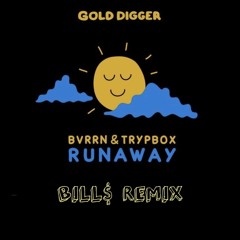 BVRRN & TRYPBOX - Runaway (BILL$ Remix) FREE DL