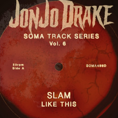Slam - Like This (JonJo Drake FLIP) [FREEDL]