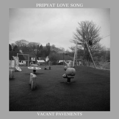 Pripyat Love Song