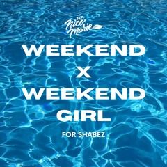 weekend weekend girl (for shabez)