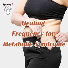 Healing Frequency for Metabolic Syndrome - Spooky2 Rife Frequency Healing