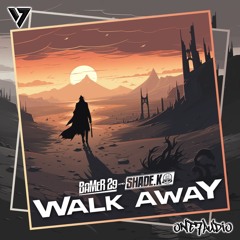Shade K, Bamer 29 - Walk Away (Original Mix)