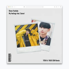 'My feelings' Remix. 10SAI × yadosan
