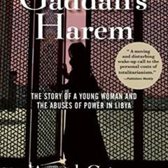 [FREE] PDF 📖 Gaddafi's Harem: The Story of a Young Woman and the Abuses of Power in