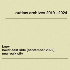 KROW LIVE AT OUTLAW: September 23 2022 - Lower East Side, Manhattan