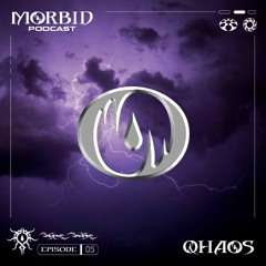 MØRBIDCAST 05 - QHAOS