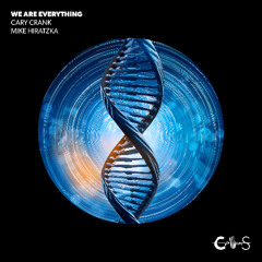 PREMIERE: Cary Crank & Mike Hiratzka - We are everything (Extended Mix) [Cranking Sounds]