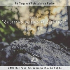 Tema 2- Evidencias De Nuestra Salvación - 2 Pedro 1:5-7