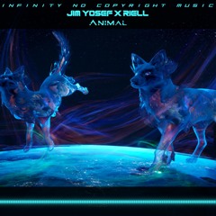 Jim Yosef X RIELL - Animal [INFINITY NO COPYRIGHT]