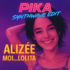 Alizee - Moi Lolita (Pika Synthwave Edit)