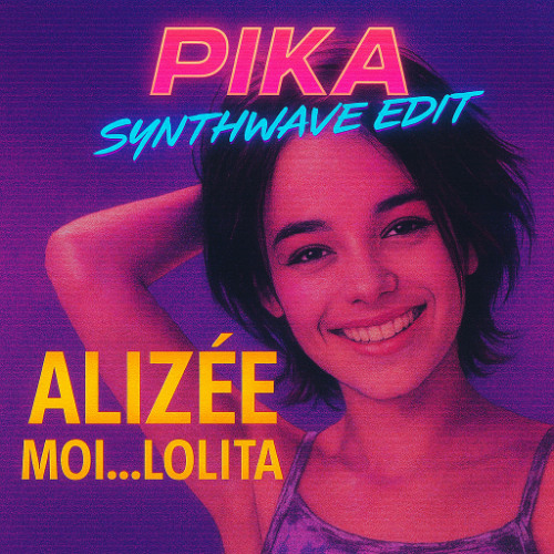 Alizee - Moi Lolita (Pika Synthwave Edit)