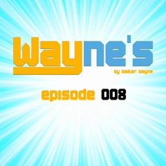 Wayne's Way - Episode 008