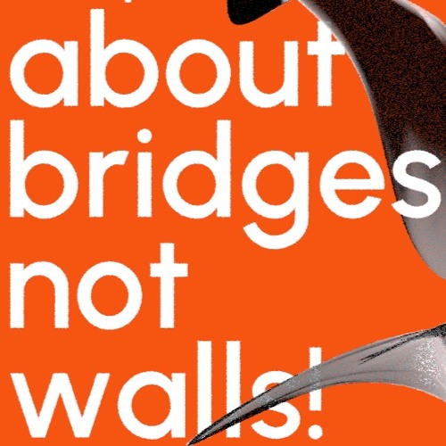 live-set about bridges not walls