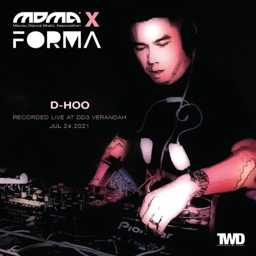 D - Hoo July24 - 2021 - Mix / FORMA x MDMA Party