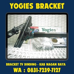 0831-7239-7127 (WA), Bracket Tv Yogies Kab Nagan Raya