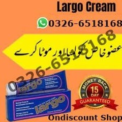 Largo Cream Price In Pakistan {03266518168}