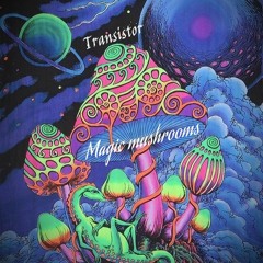Magic mushrooms
