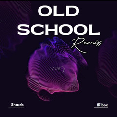 Old School Remix ft. fR1box
