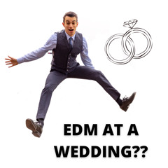 EDM Wedding Mix 2021