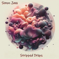 Simon Jaxx Stripped Drops Original Mix