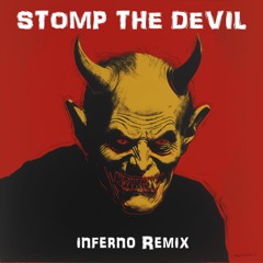 STOMP THE DEVIL - Inferno