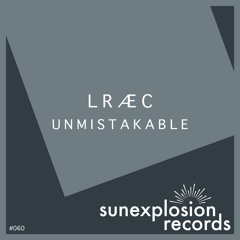 #060 - Lraec - Unmistakable (Original Mix)