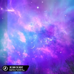 We Own The Night - [NauXore Remix] (Magic Release)