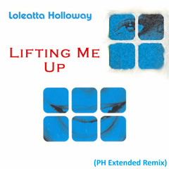 Loleatta Holloway - Lifting Me Up (PH Extended Remix)