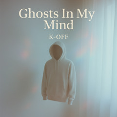 Ghosts In My Mind