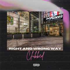Right and Wrong way Clubbed blick Prod. By TRVPLAWD