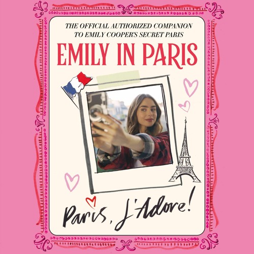 Stream Emily in Paris by Emily in Paris Read by Rebecca LaChance